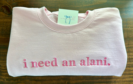 I need an alani. - hot pink writing on light pink Gildan Sweatshirt