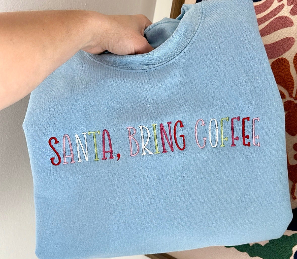 Santa, bring coffee - Embroidered Sweatshirt