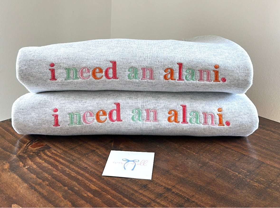 STRAWBERRY SUNRISE - I need an Alani. Sweatshirt - MADE TO ORDER