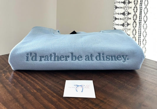 i’d rather be at disney. Light Blue Monochromatic Slogan sweatshirt