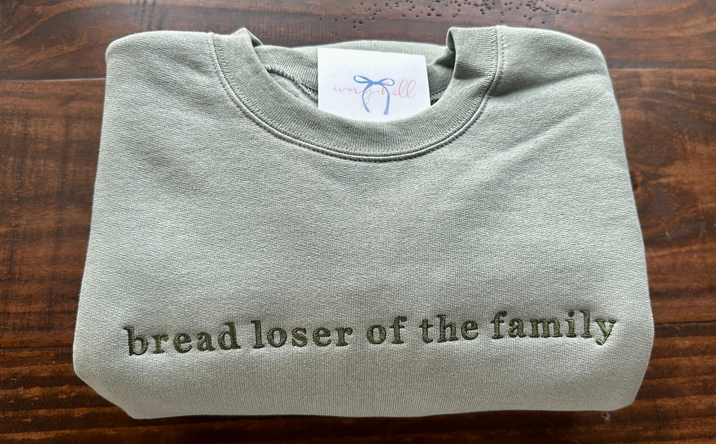 “bread loser of the family” funny slogan sweatshirt