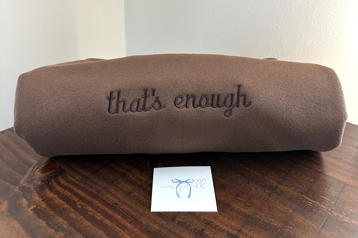 That’s Enough Embroidered Sweatshirt