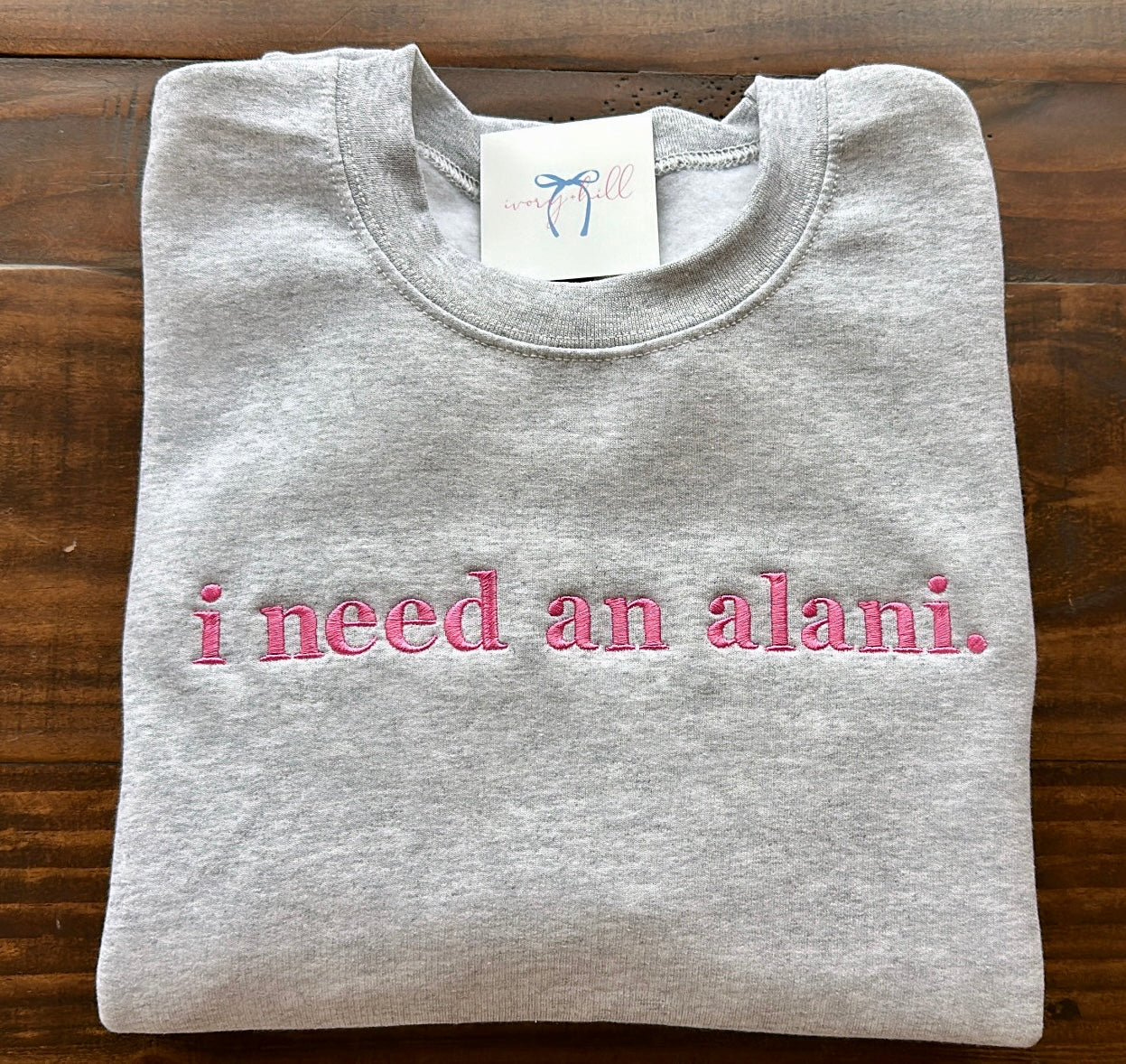 “I need an Alani.” - hot pink writing