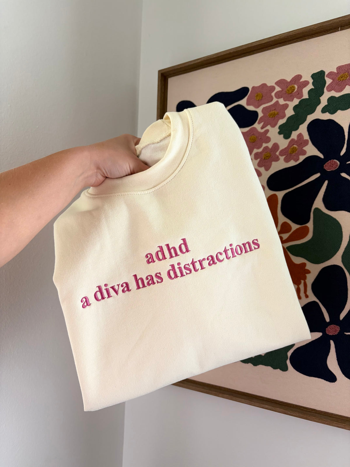 “ADHD a diva has distractions” Embroidered Sweatshirt