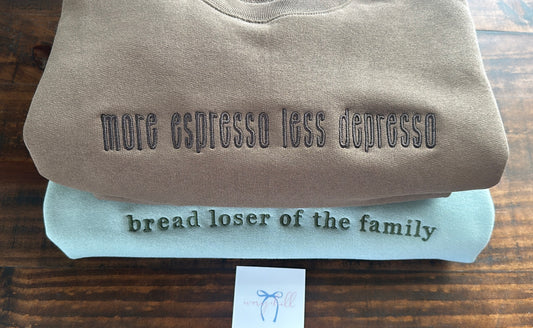 “more espresso less depresso” funny slogan sweatshirt