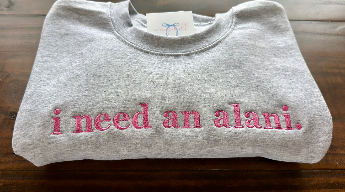 “I need an Alani.” - hot pink writing