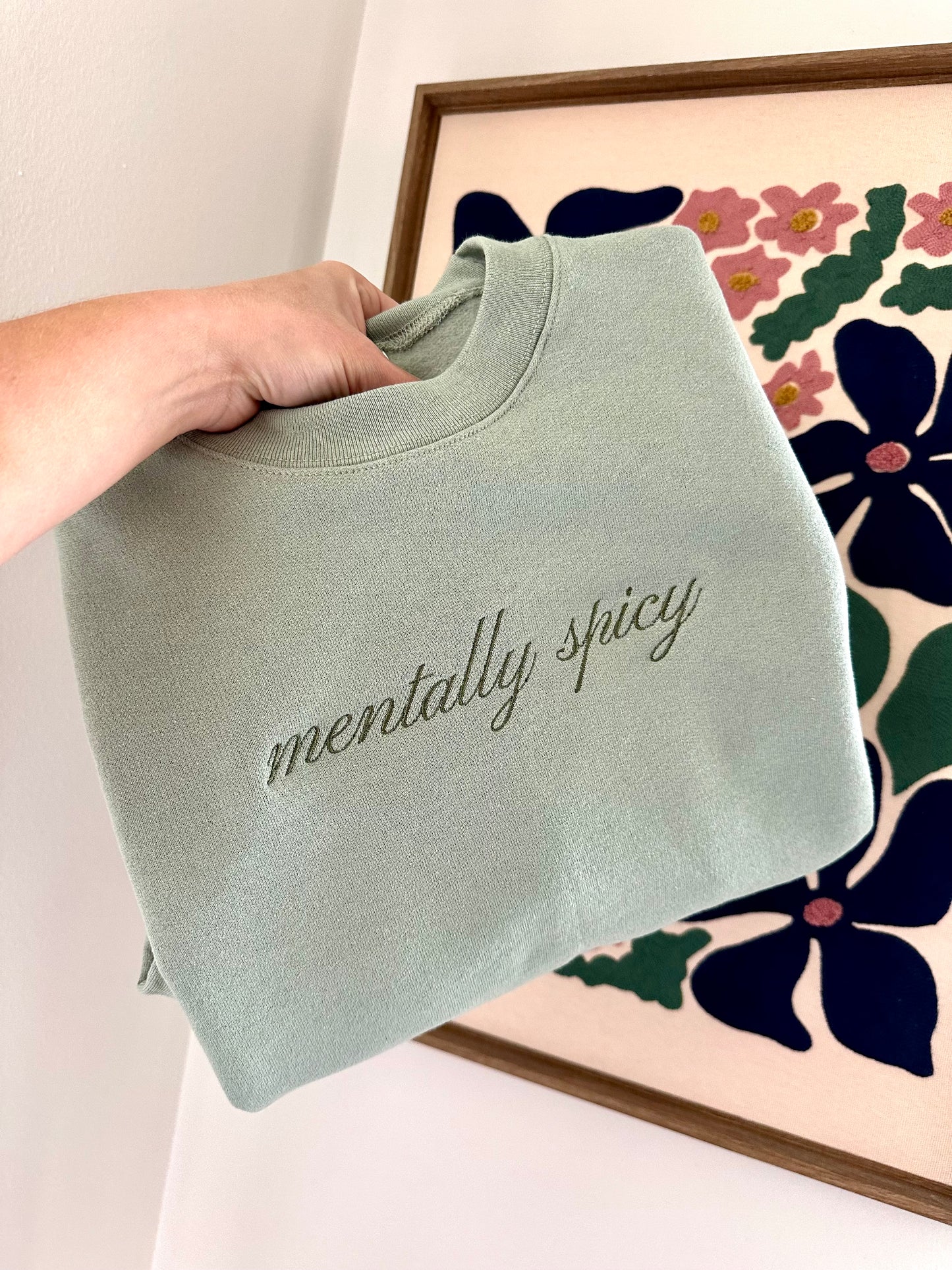 Mentally Spicy Embroidered Sweatshirt