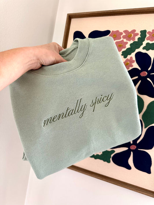 Mentally Spicy Embroidered Sweatshirt