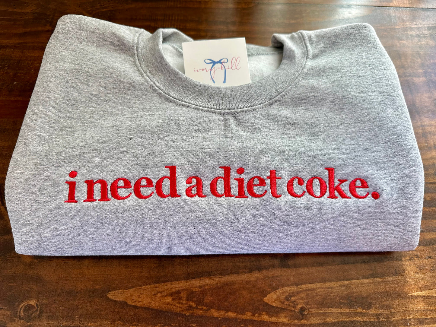 ‘i need a diet coke.’ Slogan Sweatshirt