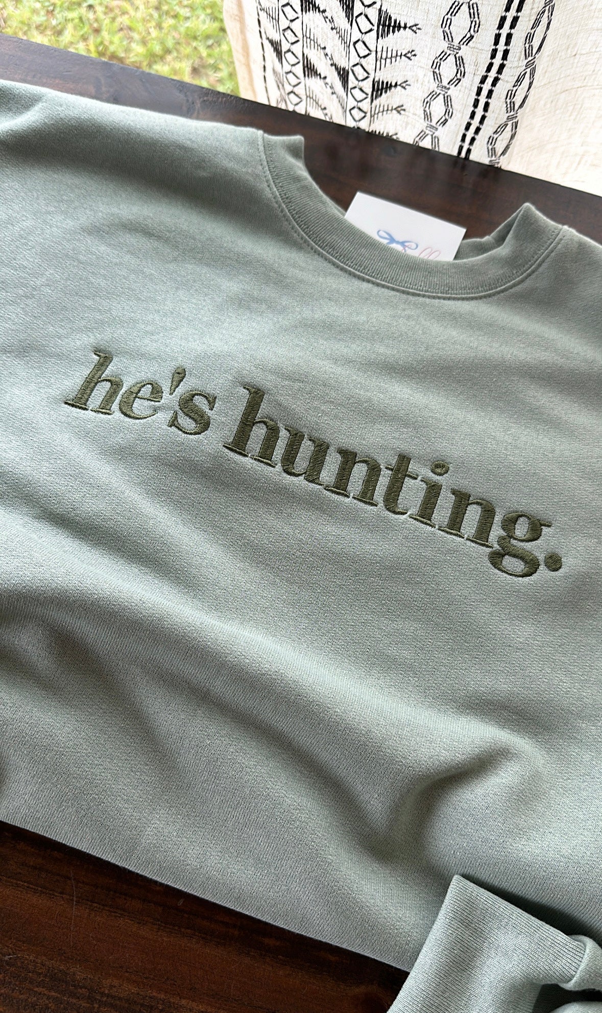 He’s Hunting Sweatshirt