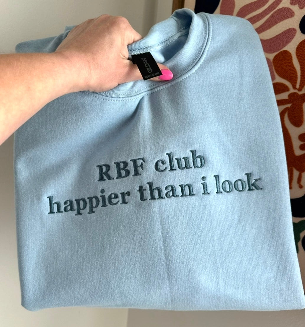 RBF Club Happier Than I Look Embroidered Sweatshirt