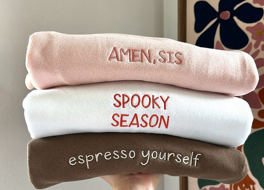 Custom Embroidered Sweatshirt – Dainty Words
